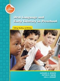 Oral Language and Early Literacy in Preschool: Talking, Reading, and Writing (Preschool Literacy Collection)