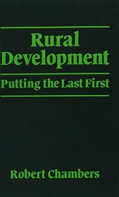 Rural Development: Putting the last first (World Development)