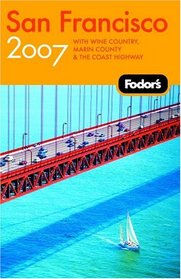 Fodor's San Francisco 2007 (Fodor's Gold Guides)