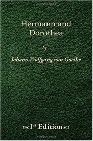 Hermann and Dorothea - 1st Edition