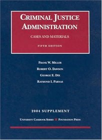 2004 Supplement to Criminal Justice Administration