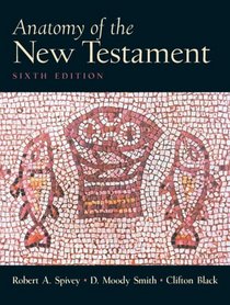 Anatomy of the New Testament (6th Edition)