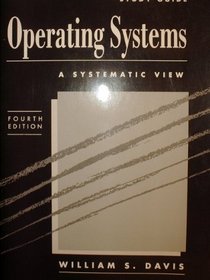 Supplement: Study Guide - Operating Systems: A Systematic View 4/E