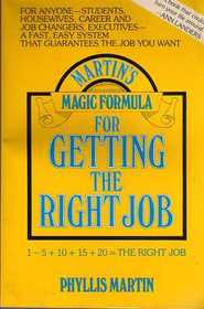 Martin's Magic formula for getting the right job