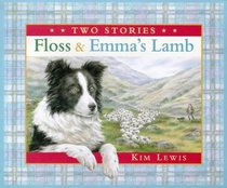 Two Stories: Floss / Emma's Lamb (Walker Hardbacks)