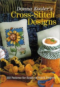 Donna Kooler's Cross-Stitch Designs: 333 Patterns for Ready-to-Stitch Projects