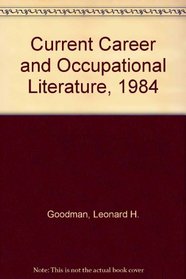 Current Career and Occupational Literature, 1984
