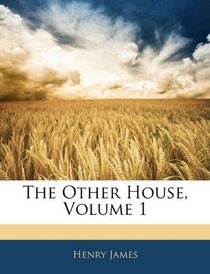 The Other House, Volume 1