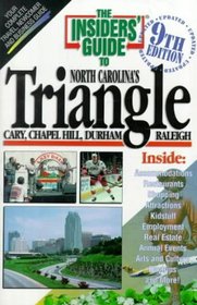 The Insiders' Guide to the Triangle : Cary, Chapel Hill, Durham, Raleigh