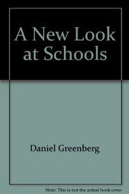 A New Look at Schools