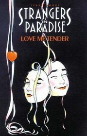 Love Me Tender (Strangers in Paradise, Bk 4)