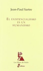 El Existencialismo Es Un Humanismo