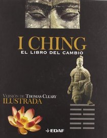 I Ching / I Ching: El libro del cambio / The Book of Change (Arca de Sabiduria)