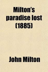 Milton's Paradise Lost; With Introduction, Notes and Diagrams