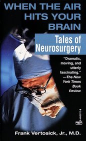 When the Air Hits Your Brain: Tales of Neurosurgery