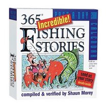 365 Incredible Fishing Stories Page-A-Day Calendar 2008
