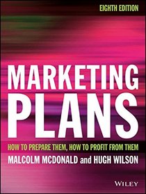 Marketing Plans: How to prepare them, how to profit from them