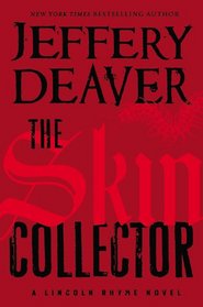 The Skin Collector (Lincoln Rhyme, Bk 11)