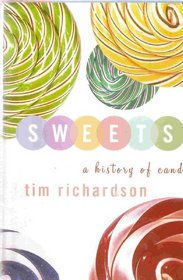 Sweets (A History of candy)
