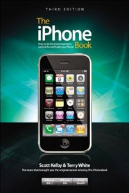 The iPhone Book, Third Edition (Covers iPhone 3GS, iPhone 3G, and iPod Touch) (3rd Edition)