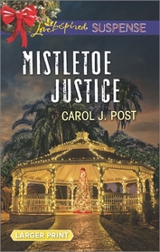 Mistletoe Justice (Cedar Key, Bk 3) (Love Inspired Suspense, No 505) (Larger Print)
