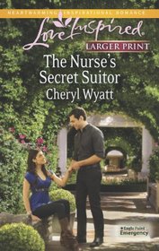 The Nurse's Secret Suitor (Eagle Point Emergency, Bk 3) (Love Inspired, No 808) (Larger Print)