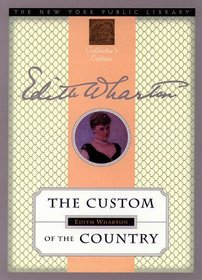 The Custom of the Country : New York Public Library Collector's Edition (New York Public Library Collector's Editions)