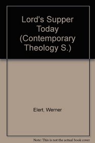 The Lord's Supper today (Contemporary theology series)