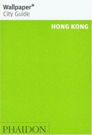 Wallpaper City Guide: Hong Kong (Wallpaper City Guide)