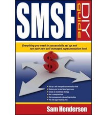 SMSF DIY Guide: Everything you need to successfully set up and run your own Self Managed Superannuation Fund