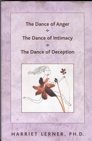 The Dance of Anger/the Dance of Intimacy/the Dance of Deception