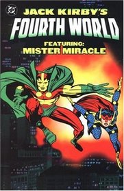 Jack Kirby's Fourth World : Featuring: Mister Miracle