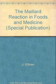 MAILLARD REACTION IN FOOD AND (Special Publications)