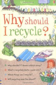 Why Should I Recycle? (Childrens Guides)