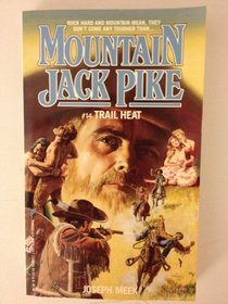 Trail Heat (Mountain Jack Pike, No 14)