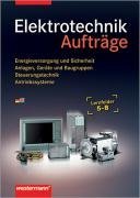 Elektrotechnik. Lernfelder 5 - 8. Auftrge