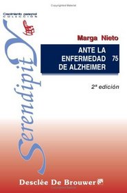 Ante La Enfermedad De Alzheimer (Spanish Edition)