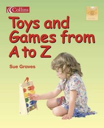 Toys and Games from A to Z (Spotlight on Fact)
