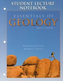 Essentials of Geology: Student Lecture Notebook
