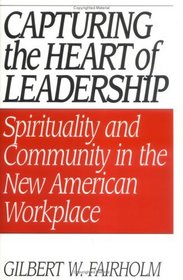 Capturing the Heart of Leadership