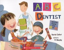 ABC Dentist: Healthy Teeth from A to Z