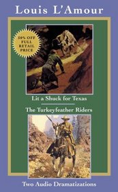 Lit a Shuck for Texas & Turkeyfeather Riders (Louis L'Amour)