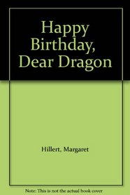 Happy Birthday, Dear Dragon (Follett Just Beginning-To-Read Book)