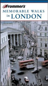 Frommer's(r) Memorable Walks in London, 5th Edition