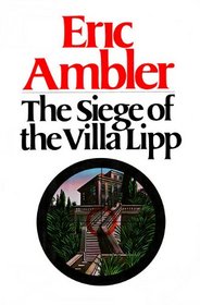 The Siege of the Villa Lipp