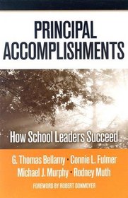 Principal Accomplishments: How School Leaders Succeed (Critical Issues in Educational Leadership)