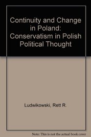 Continuity and Change in Poland: Conservatism in Polish Political Thought