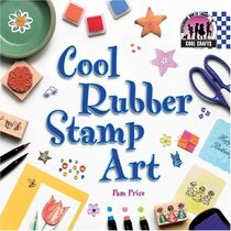 Cool Rubber Stamp Art (Cool Crafts)