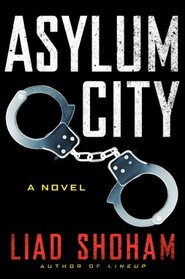 Asylum City: A Novel