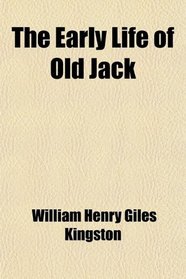 The Early Life of Old Jack